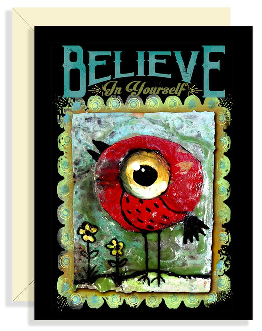 Believe In Yourself Greeting Card